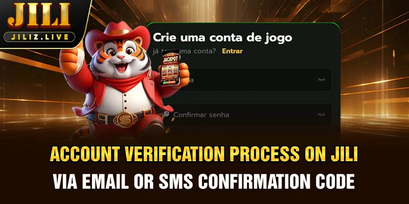 Account verification process on JILI via email or SMS confirmation code