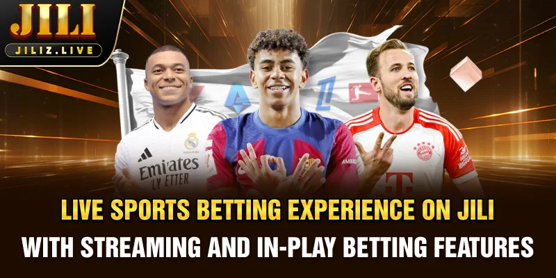 Live sports betting experience on JILI with streaming and in-play betting features