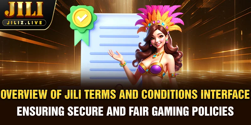 Overview of JILI Terms and Conditions interface ensuring secure and fair gaming policies for users