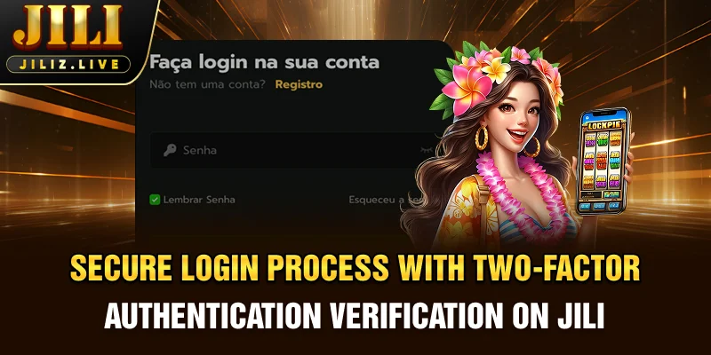 Secure login process with two-factor authentication verification on JILI